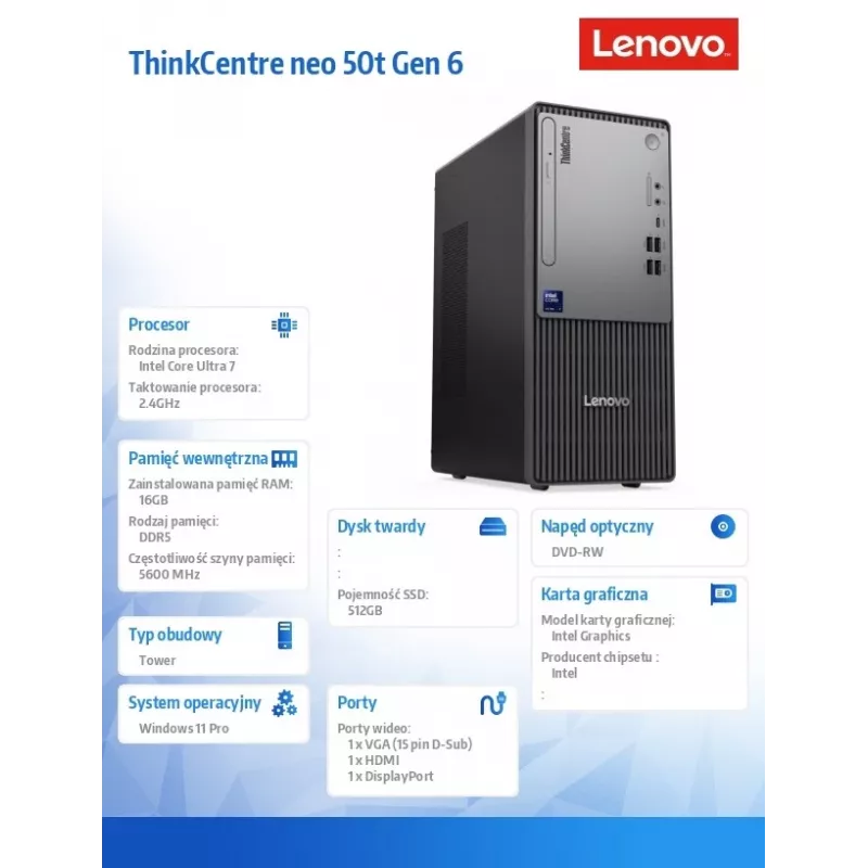 Komputer stacjonarny Lenovo ThinkCentre Neo 50t G6 Tower — Intel Ultra 7 265, 16 GB RAM, 512 GB SSD, Windows 11 Pro, DVD, Czarny, 3Y OS+1Y CI